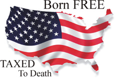 Born Free, Taxed to Death